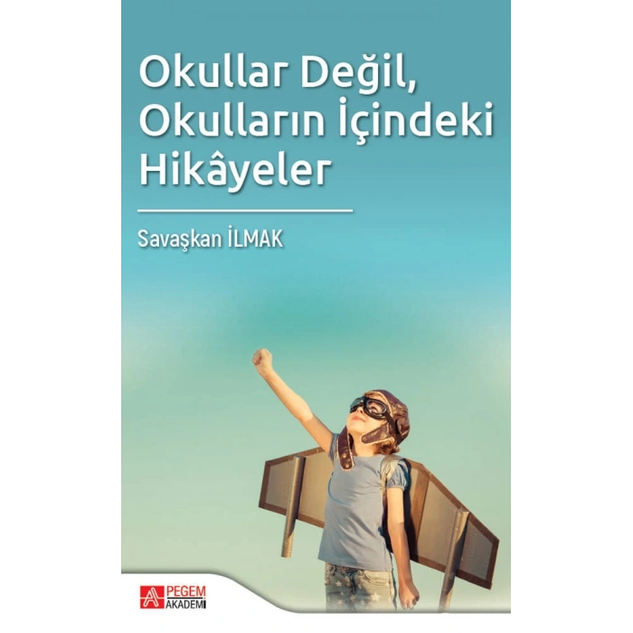 Okullar Değil, Okulların İçindeki Hikayeler
