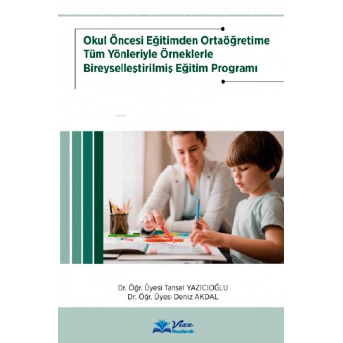 OKUL.ÖNC.EĞİTİMDEN ORT.ÖRT.TÜM YÖNLERİYLE BİREYSELLEŞTİRİLMİŞ EĞT.PROGRAMI