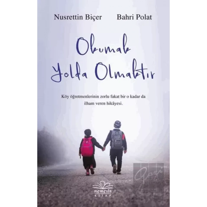 Okumak Yolda Olmaktır