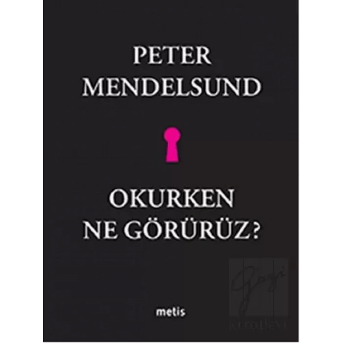 Okurken Ne Görürüz?