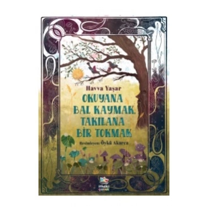 Okuyana Bal Kaymak, Takılana Bir Tokmak