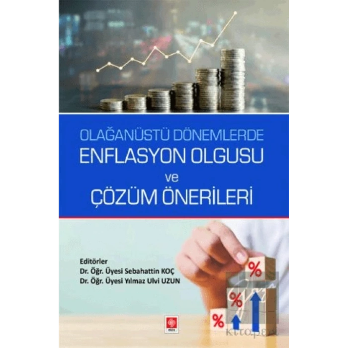 Olağanüstü Dönemlerde Enflasyon Olgusu ve Çözüm Önerileri
