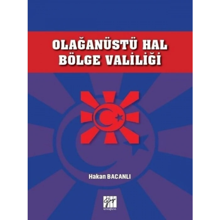 Olağanüstü Hal Bölge Valiliği-Hakan Bacanlı