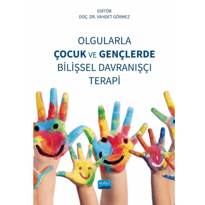 Olgularla Çocuk ve Gençlerde Bilişsel Davranışçı Terapi