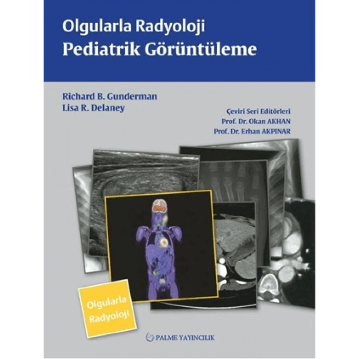 OLGULARLA RADYOLOJİ PEDİATRİK GÖRÜNTÜLEME (PALME)