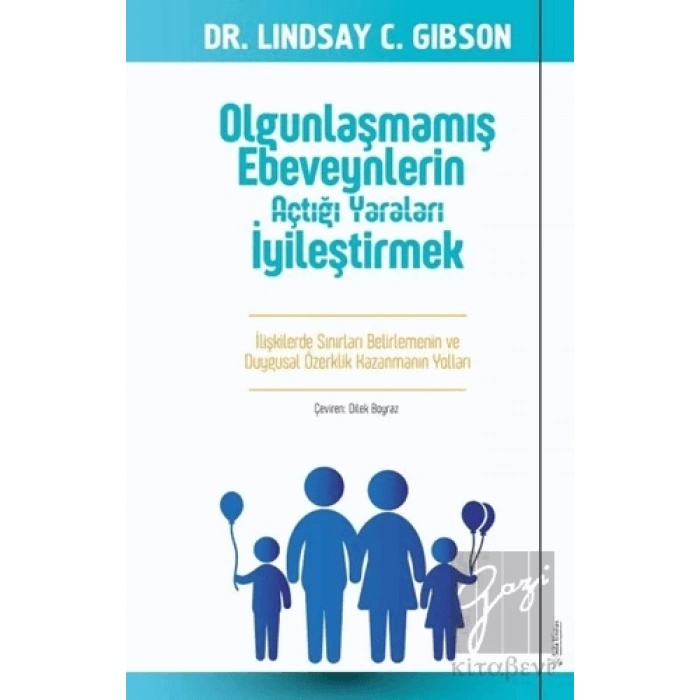 Olgunlaşmamış Ebeveynlerin Açtığı Yaraları İyileştirmek