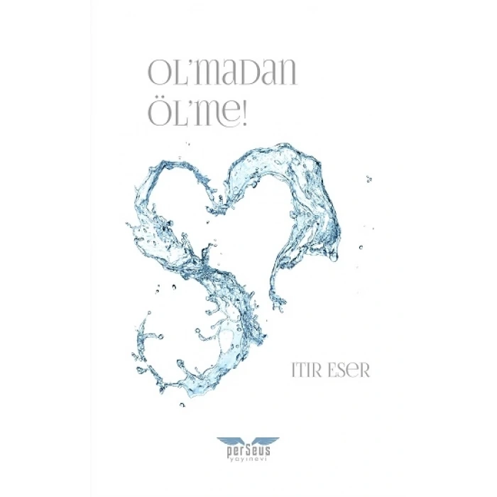 Ol’madan Öl’me!