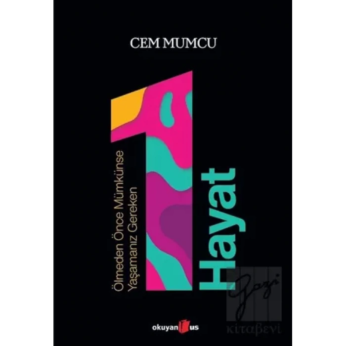 Ölmeden Önce Mümkünse Yaşamanız Gereken 1 Hayat