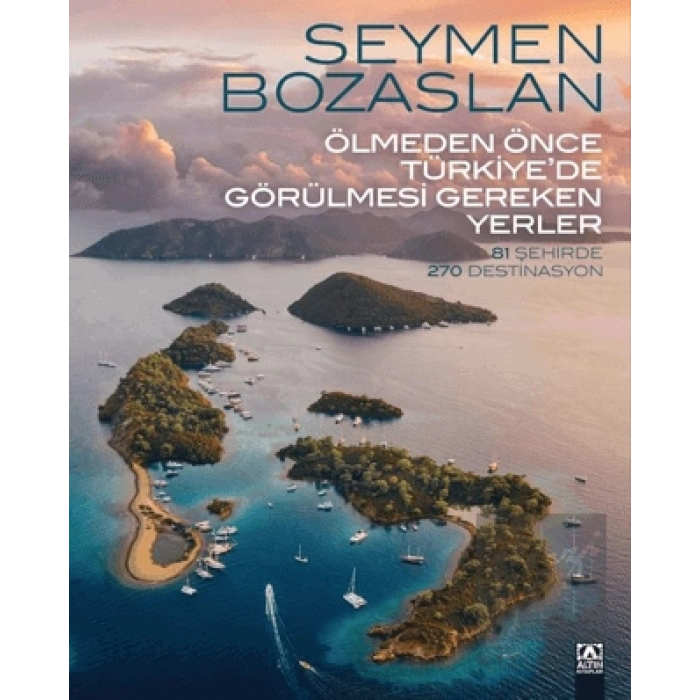 Ölmeden Önce Türkiye’de Görülmesi Gereken Yerler