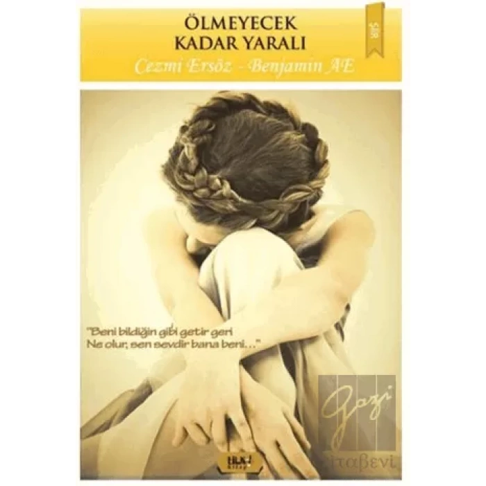 Ölmeyecek Kadar Yaralı