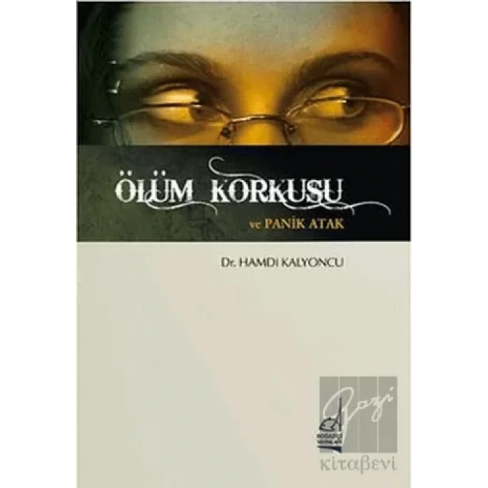 Ölüm Korkusu ve Panik Atak