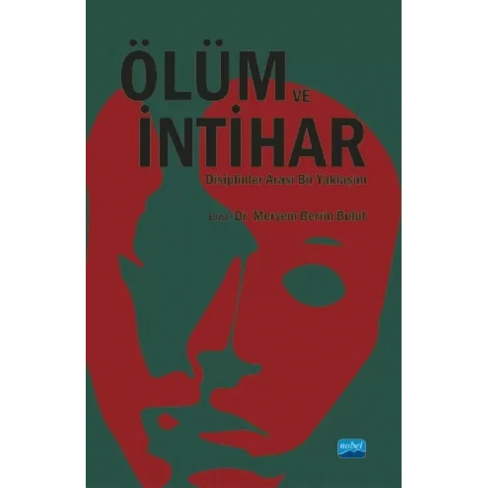 ÖLÜM VE İNTİHAR-  Disiplinler Arası Bir Yaklaşım