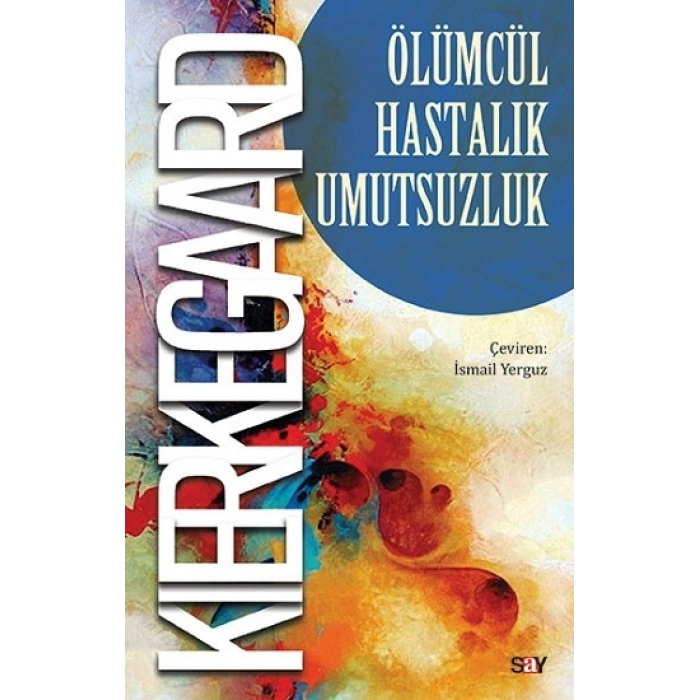 Ölümcül Hastalık Umutsuzluk