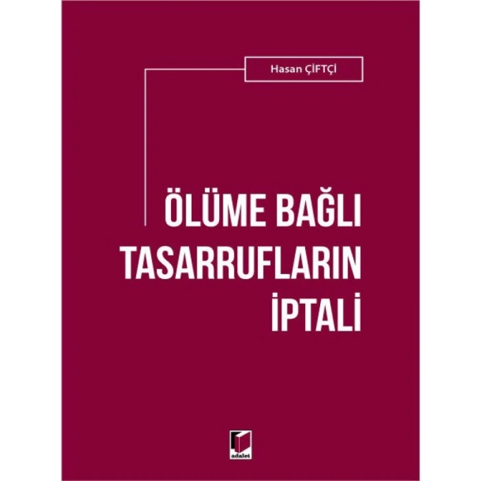 Ölüme Bağlı Tasarrufların İptali - Hasan Çiftçi