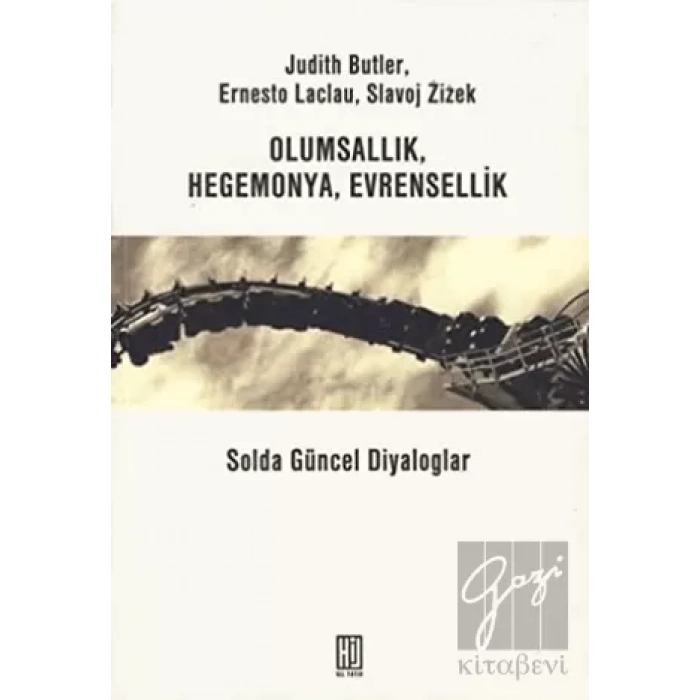 Olumsallık, Hegomanya, Evrensellik