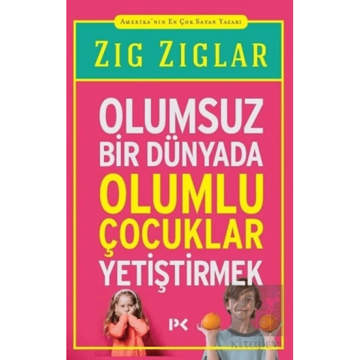 Olumsuz Bir Dünyada Olumlu Çocuklar Yetiştirmek