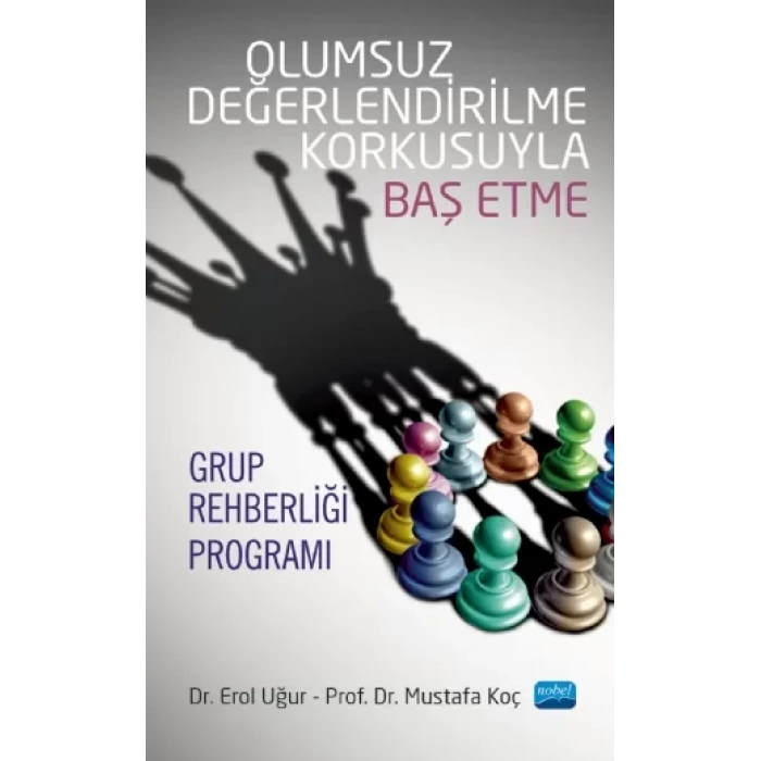 Olumsuz Değerlendirilme Korkusuyla Baş Etme Grup Rehberliği Programı