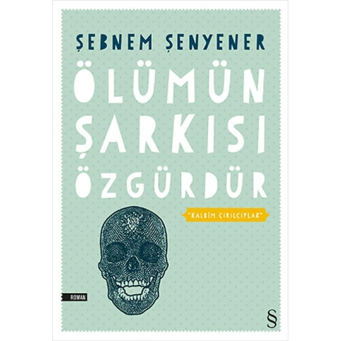 Ölümün Şarkısı Özgürdür