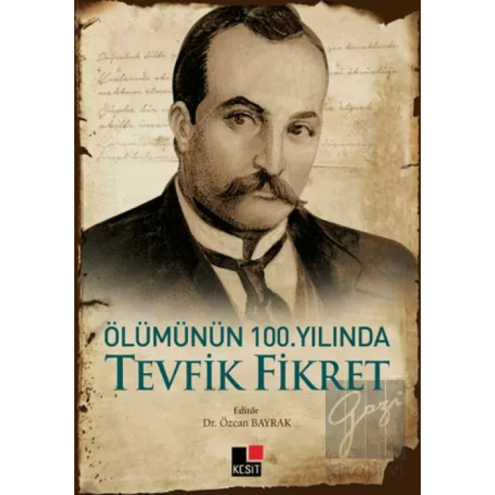 Ölümünün 100. Yılında Tevfik Fikret