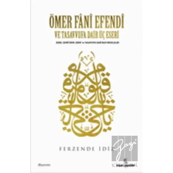 Ömer Fani Efendi ve Tasavvufa Dair Üç Eseri