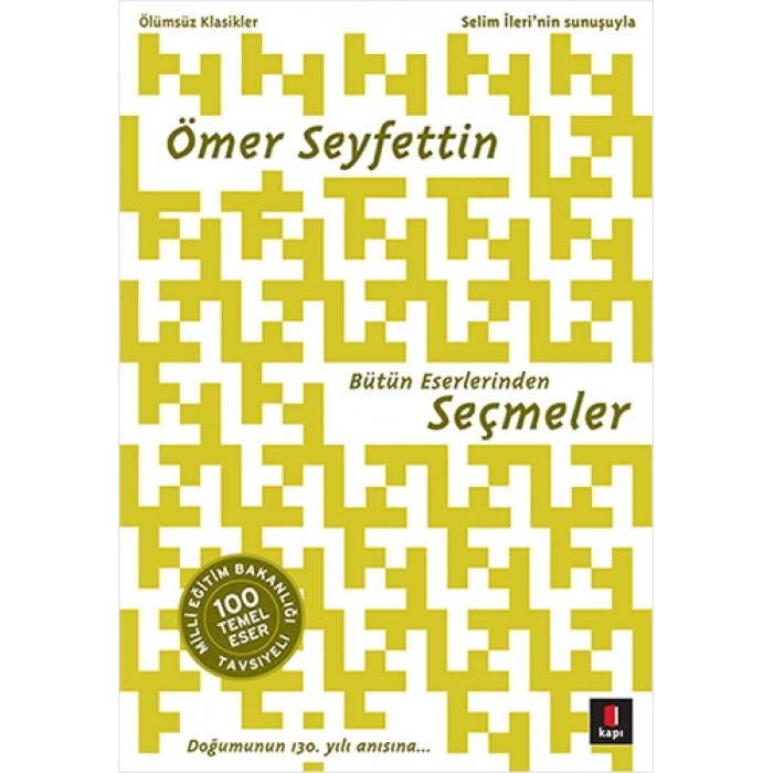 Ömer Seyfettin - Bütün Eserlerinden Seçmeler