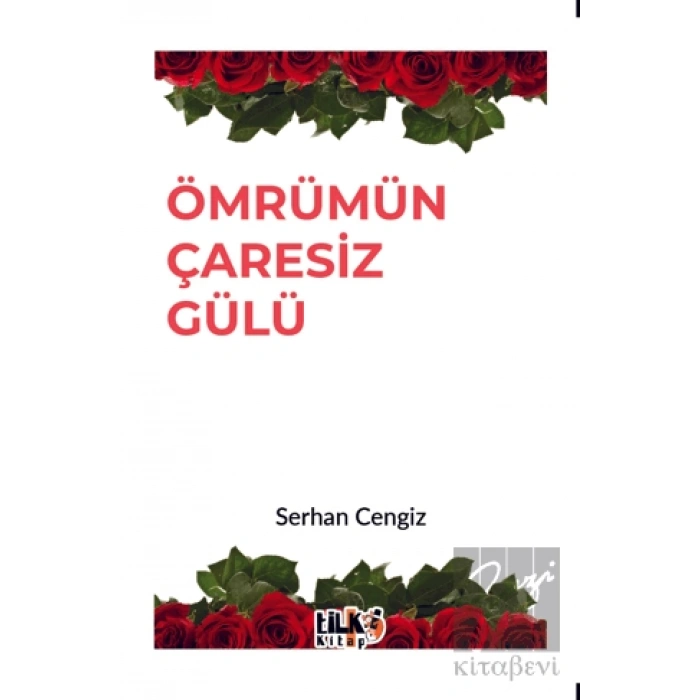 Ömrümün Çaresiz Gülü