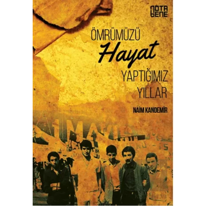 Ömrümüzü Hayat Yaptığımız Yıllar