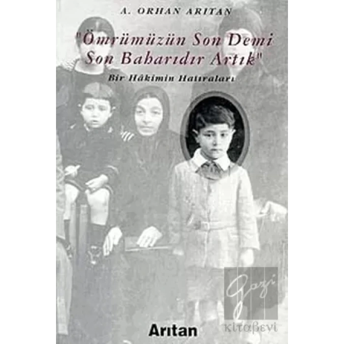 Ömrümüzün Son Demi Son Baharıdır Artık Bir Hakimin Hatıraları