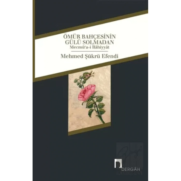 Ömür Bahçesinin Gülü Solmadan