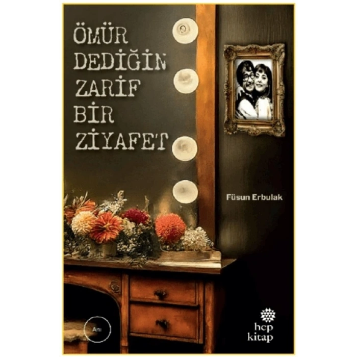 Ömür Dediğin Zarif Bir Ziyafet