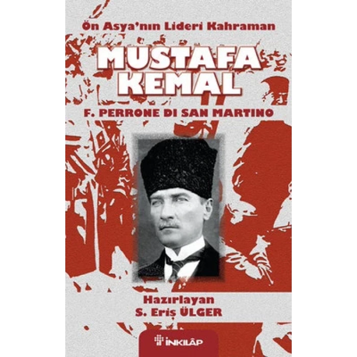 Ön Asya’nın Lideri Kahraman Mustafa Kemal
