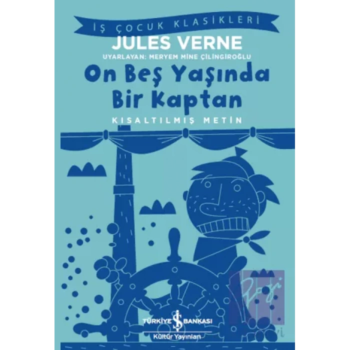 On Beş Yaşında Bir Kaptan (Kısaltılmış Metin)