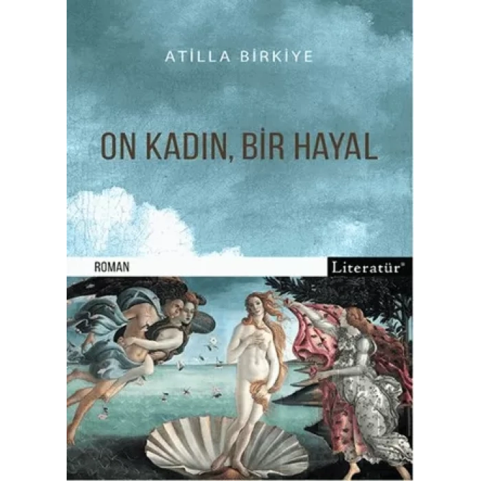 On Kadın, Bir Hayal