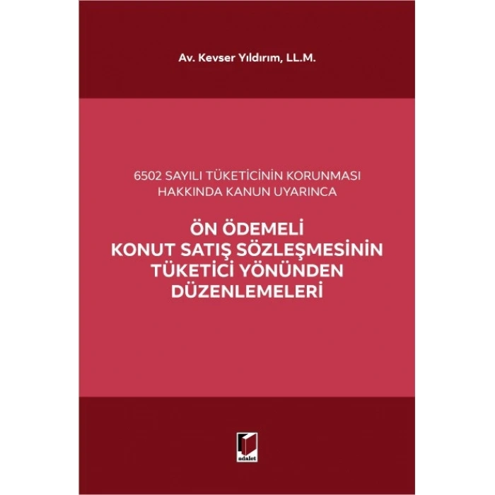 Ön Ödemeli Konut Satış Sözleşmesinin Tüketici Yönünden Düzenlemeleri