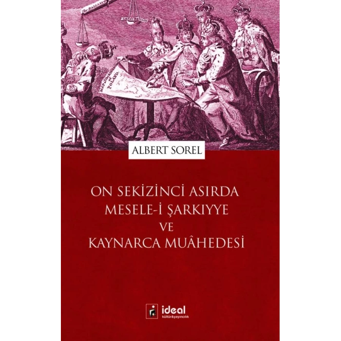 On Sekizinci Asırda Mesele-i Şarkıyye ve Kaynarca Muahedesi