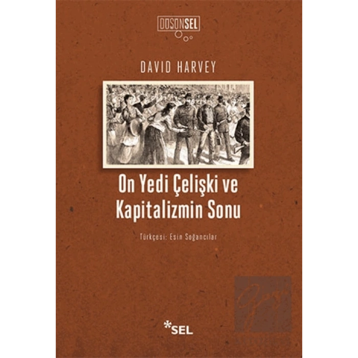 On Yedi Çelişki ve Kapitalizmin Sonu