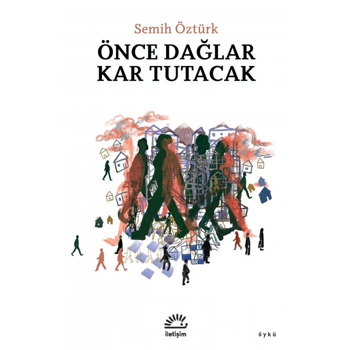 Önce Dağlar Kar Tutacak