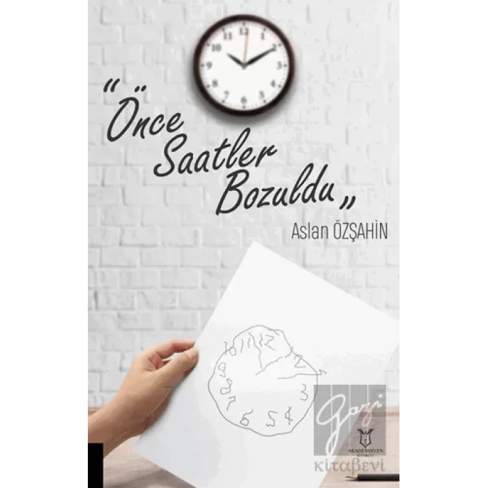 Önce Saatler Bozuldu