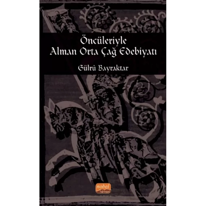 Öncüleriyle Alman Orta Çağ Edebiyatı