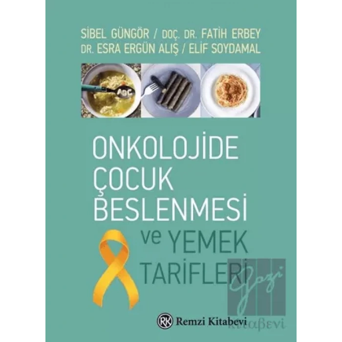 Onkolojide Çocuk Beslenmesi ve Yemek Tarifleri