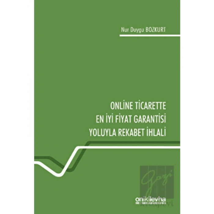 Online Ticarette En İyi Fiyat Garantisi Yoluyla Rekabet İhlali