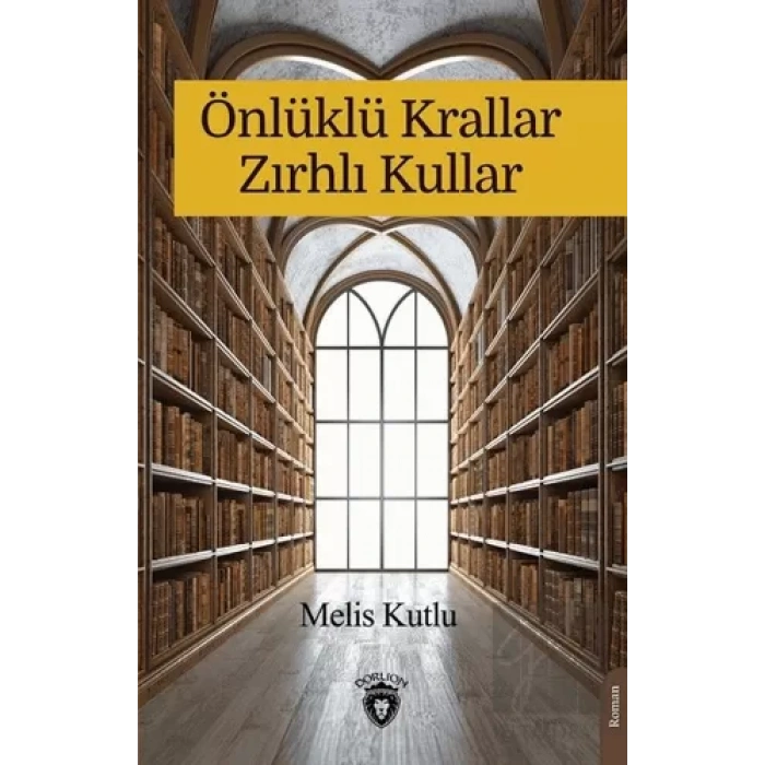 Önlüklü Krallar Zırhlı Kullar