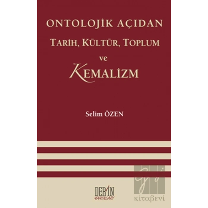 Ontolojik Açıdan Tarih, Kültür, Toplum ve Kemalizm