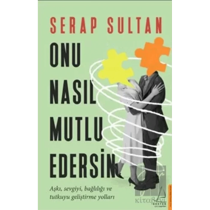 Onu Nasıl Mutlu Edersin