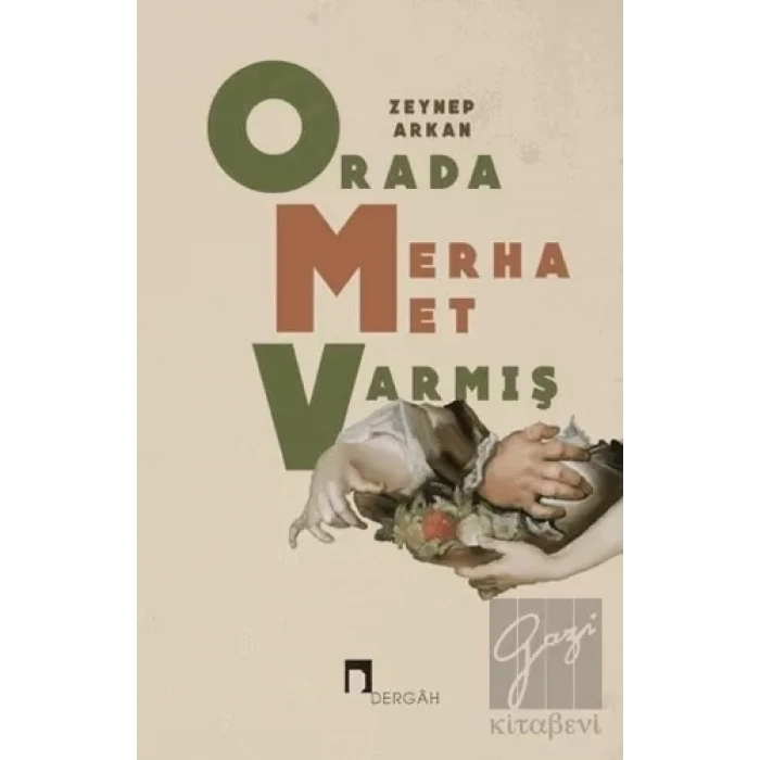 Orada Merhamet Varmış