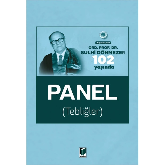 Ord. Prof. Dr. Sulhi Dönmezer 102 Yaşında Panel (Tebliğler)