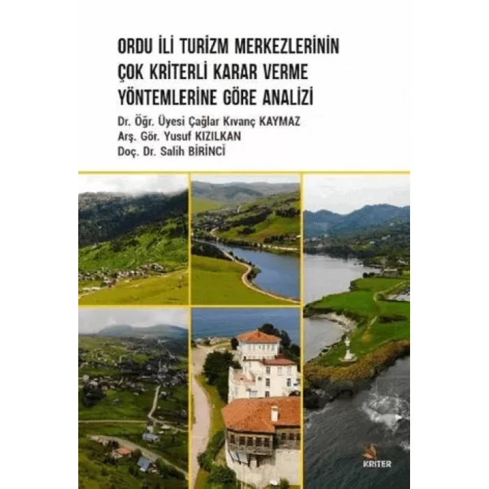 Ordu İli Turizm Merkezlerinin Çok Kriterli Karar Verme Yöntemlerine Göre Analizi