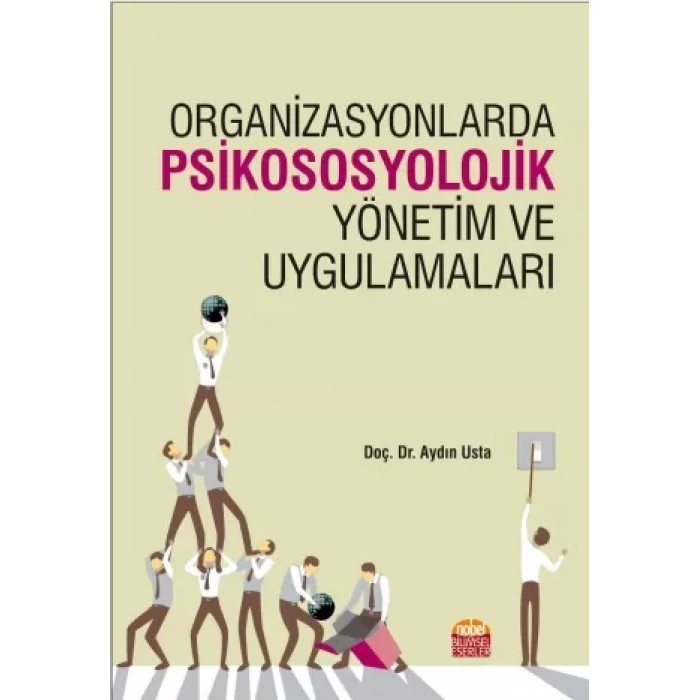 Organizasyonlarda Psikososyolojik Yönetim ve Uygulamaları