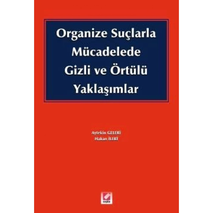Organize Suçlarla Mücadelede Gizli ve Örtülü Yaklaşımlar