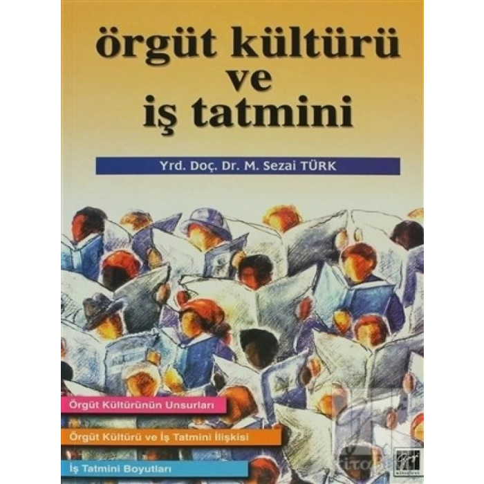 Örgüt Kültürü Ve İş Tatmini - M. Sezai Türk